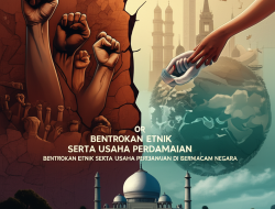 Bentrokan etnik serta usaha perdamaian di bermacam negara