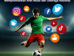 Peran Media Sosial dalam Mempromosikan Atlet Muda dan Olahraga Nasional