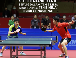 Studi Tentang Teknik Servis dalam Tenis Meja Tingkat Nasional