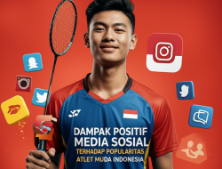 Dampak Positif Media Sosial Terhadap Popularitas Atlet Muda Indonesia
