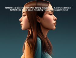 Faktor Sosial Budaya dalam Mendorong Terjadinya Kekerasan Seksual