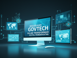 Kedudukan GovTech dalam Transformasi Digital Pemerintahan