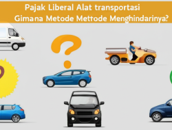 Pajak Liberal Alat transportasi Gimana Metode Menghindarinya?