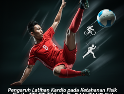 Pengaruh Latihan Kardio pada Ketahanan Fisik Atlet Sepak Takraw