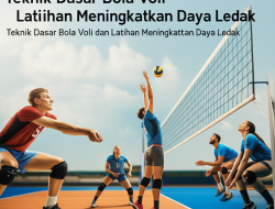 Teknik Dasar Bola Voli dan Latihan Meningkatkan Daya Ledak